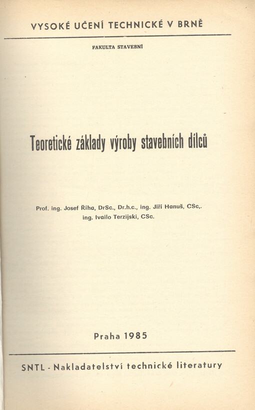 Teoretické základy výroby stavebních dílců : určeno pro posl. fak. stavební