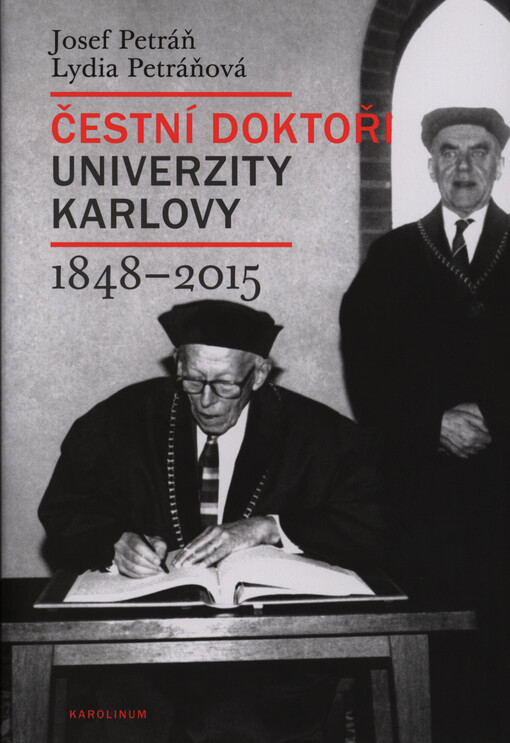 Čestní doktoři Univerzity Karlovy : 1848-2015