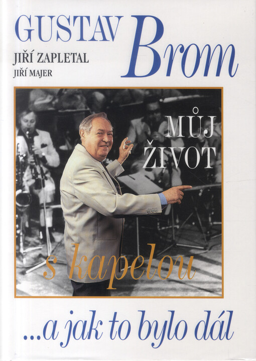 Můj život s kapelou : --a jak to bylo dál