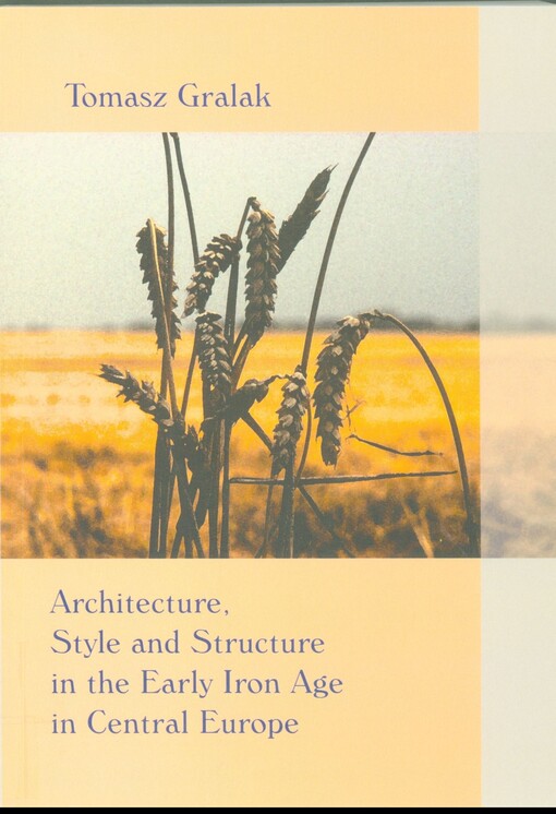 Architecture, style and structure in the Early Iron Age in Central Europe