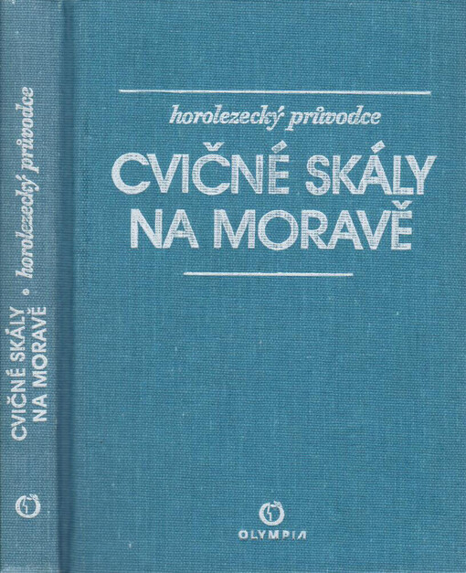 Cvičné skály na Moravě :horolezecký průvodce
