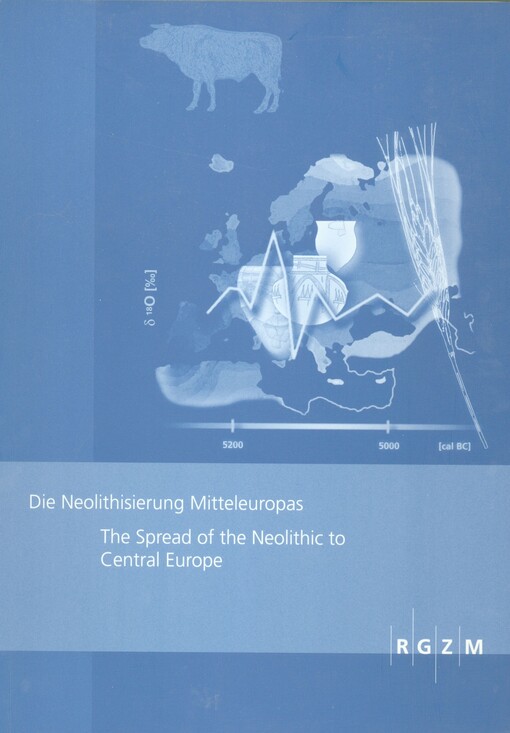 Die Neolithisierung Mitteleuropas : internationale Tagung, Mainz 24. bis 26. Juni 2005. Teil 2