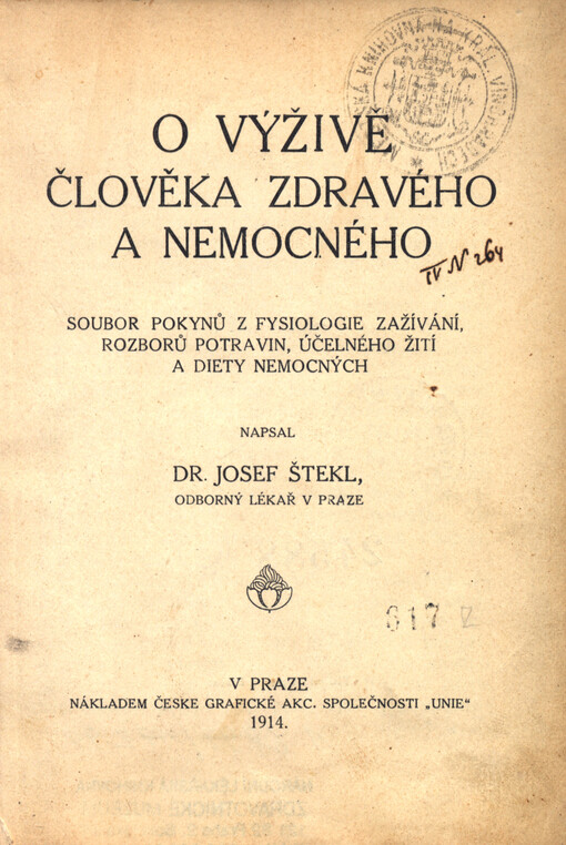 O výživě člověka zdravého a nemocného : soubor pokynů z fysiologie zažívání, rozborů potravin, účelového žití a diety nemocných