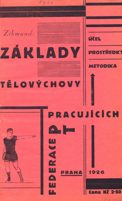 Základy tělovýchovy pracujících : účel, prostředky, metodika