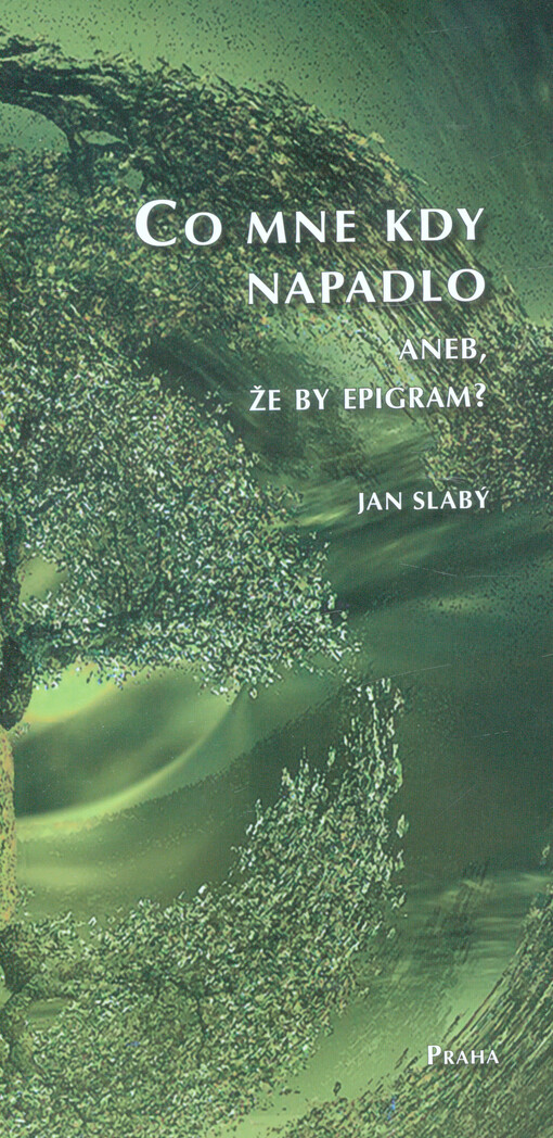 Co mne kdy napadlo, aneb, Že by epigram?