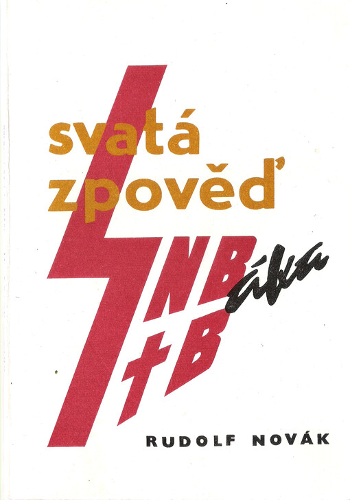 Svatá zpověď esenbáka ;Svatá zpověď estébáka