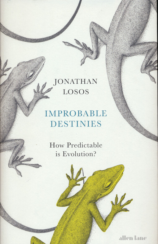 Improbable destinies : how predictable is evolution?