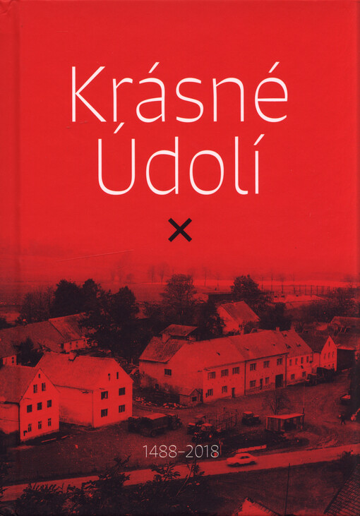 Krásné Údolí : 1488-2018
