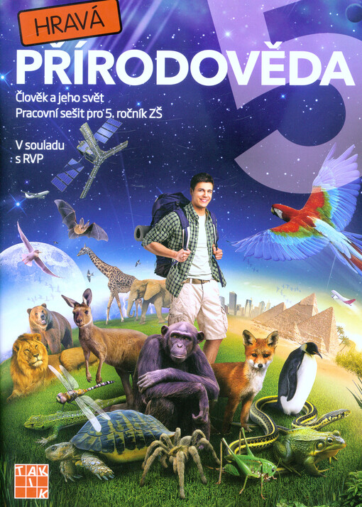 Hravá přírodověda 5 : člověk a jeho svět : pro 5. ročník ZŠ : v souladu s RVP