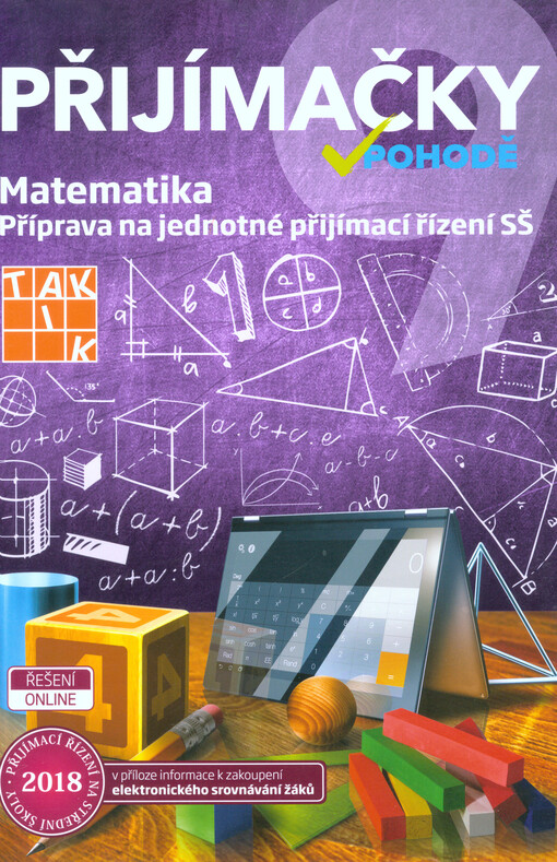 Přijímačky v pohodě : příprava na jednotné přijímací řízení SŠ. Matematika