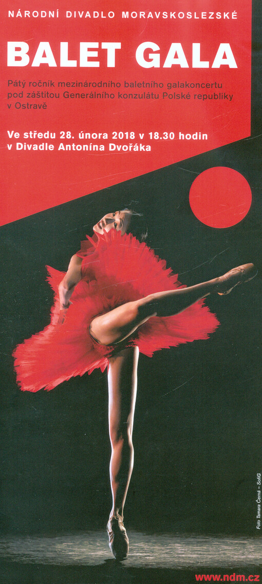 Balet Gala : pátý ročník mezinárodního baletního galakoncertu pod záštitou Generálního konzulátu Polské republiky v Ostravě : ve středu 28. února 2018 v Divadle Antonína Dvořáka