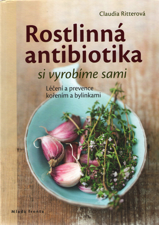 Rostlinná antibiotika si vyrobíme sami