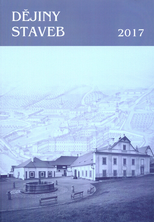 Dějiny staveb : sborník příspěvků z konference Dějiny staveb ... konané ve dnech ...