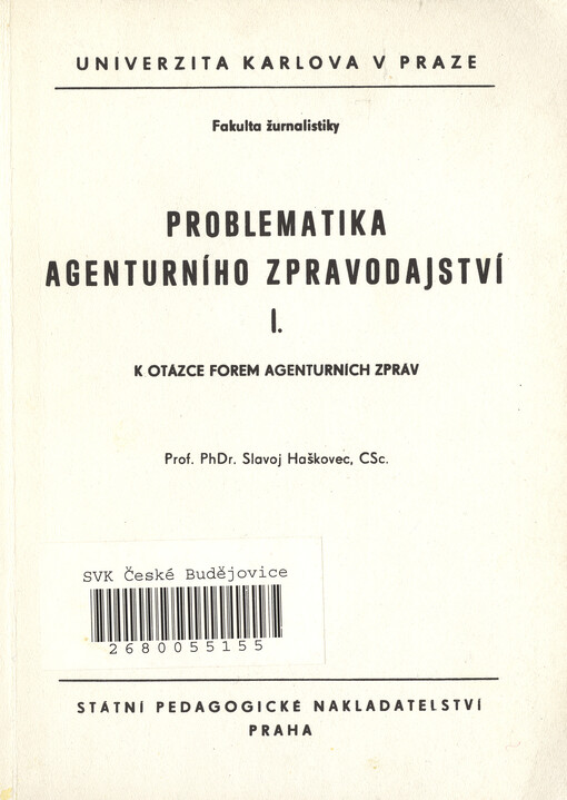 Problematika agenturního zpravodajství I : k otázce forem agenturních zpráv