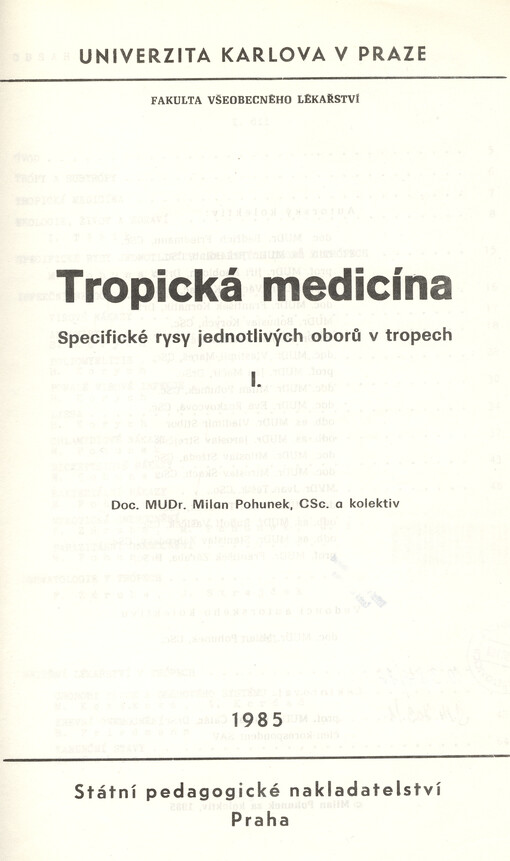 Tropická medicína :specifické rysy jednotlivých lék. oborů v tropech.[Díl] 1