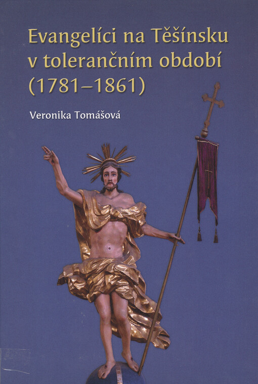 Evangelíci na Těšínsku v tolerančním období (1781-1861)