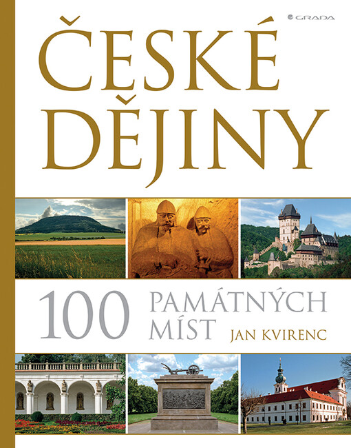 České dějiny – 100 památných míst | Kvirenc Jan - e-kniha