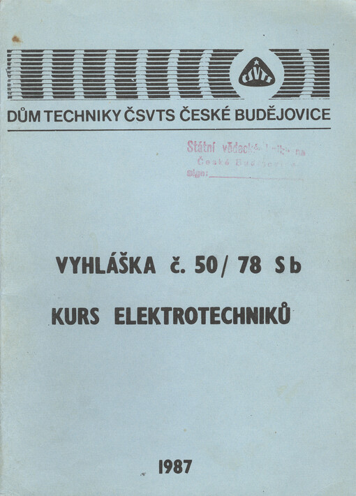 Kurs elektrotechniků : (vyhláška č. 50/78 Sb). I.