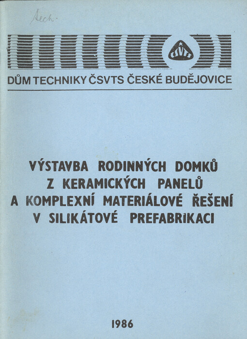 Výstavba rodinných domků z keramických panelů a komplexní materiálové řešení v silikátové prefabrikaci :[Sborník]