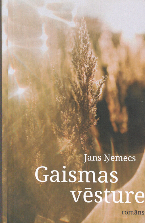 Gaismas vēsture : romāns par fotogrāfu Františeku Drtikolu