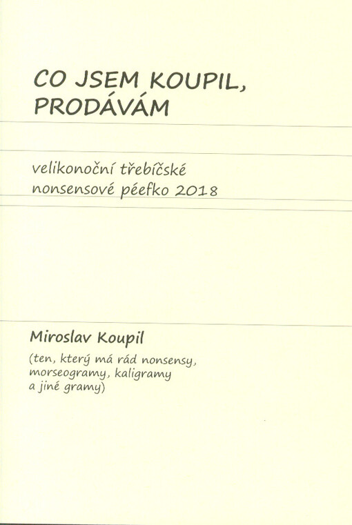 Co jsem koupil, prodávám: velikonoční třebíčské nonsensové péefko 2018