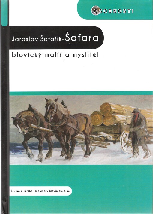 Jaroslav Šafařík - Šafara : blovický malíř a myslitel