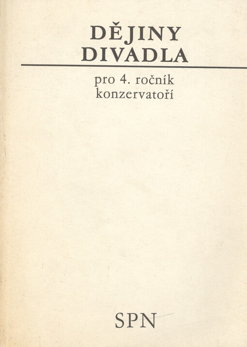 Dějiny divadla :pro 4. ročník konzervatoří