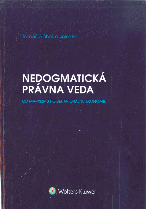 Nedogmatická právna veda: od marxizmu po behaviorálnu ekonómiu