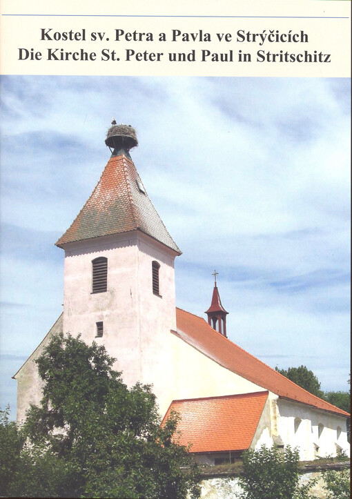 Kostel sv. Petra a Pavla ve Strýčicích = Die Kirche St. Peter und Paul in Stritschitz