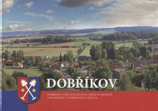 Dobříkov : Dobříkov a Rzy navazují na dědictví rodičů a prarodičů v pospolitosti života