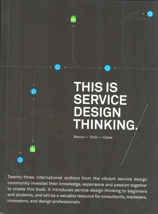 This is service design thinking :basics, tools, cases