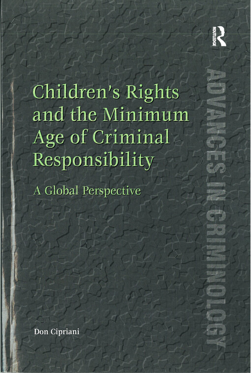 Childrens rights and the minimum age of criminal responsibility : a global perspective