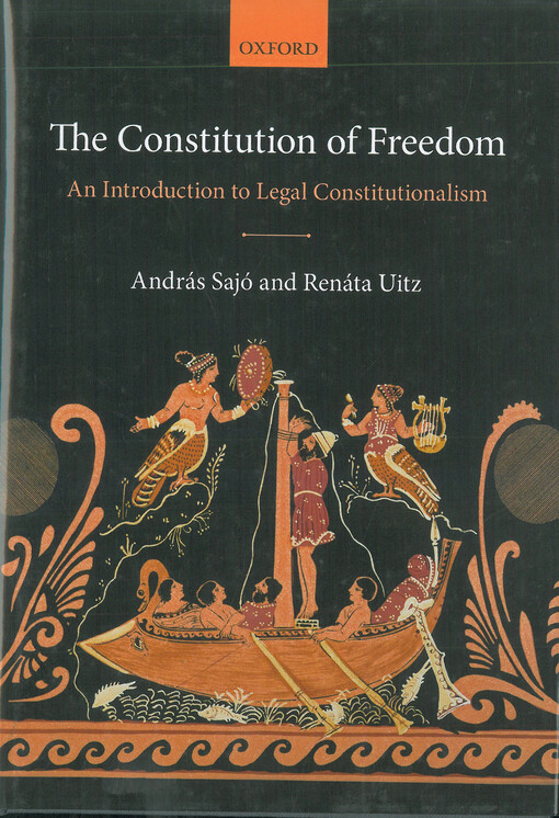 The constitution of freedom : an introduction to legal constitutionalism