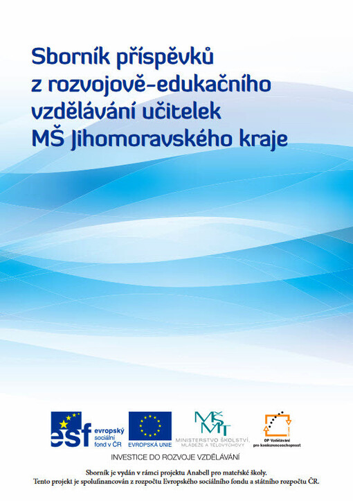 Sborník příspěvků z rozvojově-edukačního vzdělávání učitelek MŠ Jihomoravského kraje