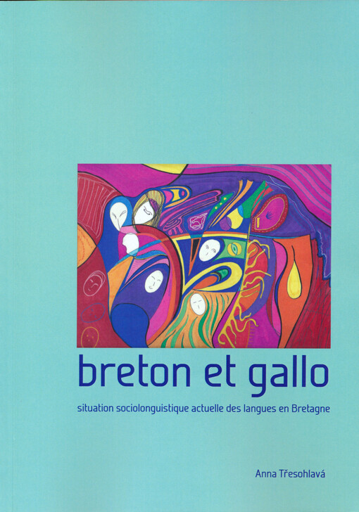 Breton et gallo : situation sociolinguistique actuelle des langues de Bretagne