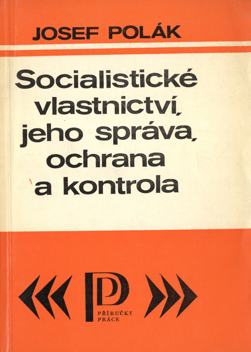 Socialistické vlastnictví, jeho správa, ochrana a kontrola