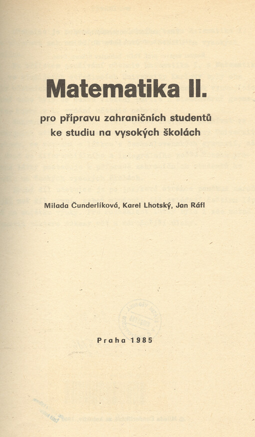 Matematika II :pro přípravu zahraničních studentů ke studiu na vysokých školách : skripta pro posl. stud. středisek Univ. Karlovy