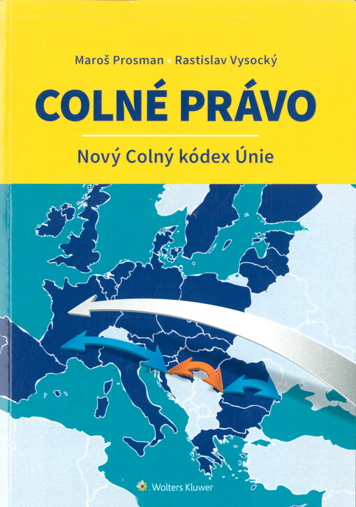 Colné právo : nový Colný kódex Únie
