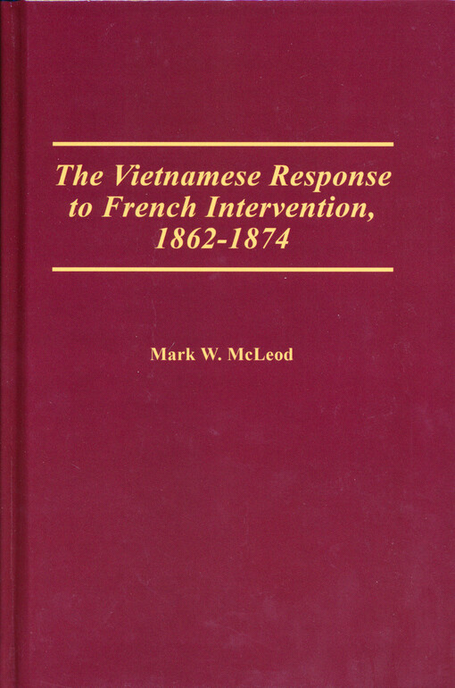 The Vietnamese response to French intervention, 1862-1874