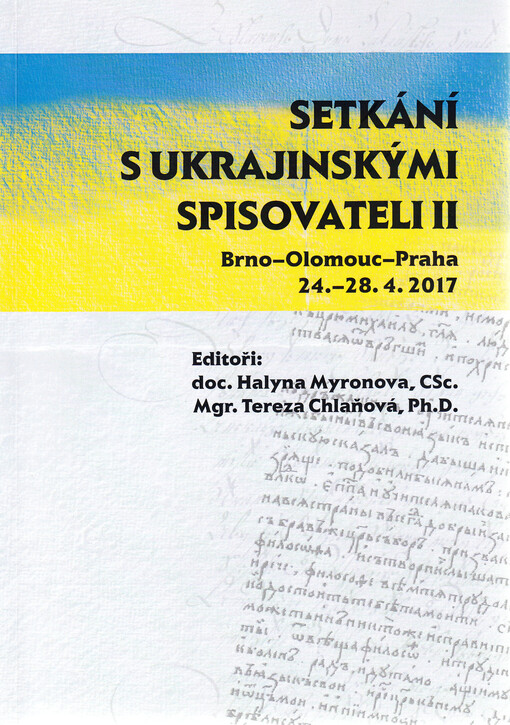 Setkání s ukrajinskými spisovateli II : Brno - Olomouc - Praha, 24.-28.4.2017.
