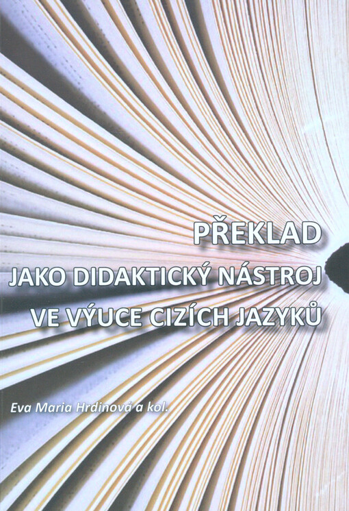 Překlad jako didaktický nástroj ve výuce cizích jazyků