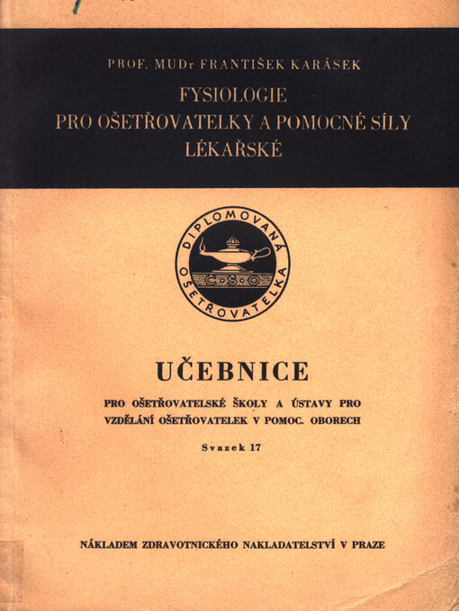 Fysiologie pro ošetřovatelky a pomocné síly lékařské, 3. dopln. vyd.