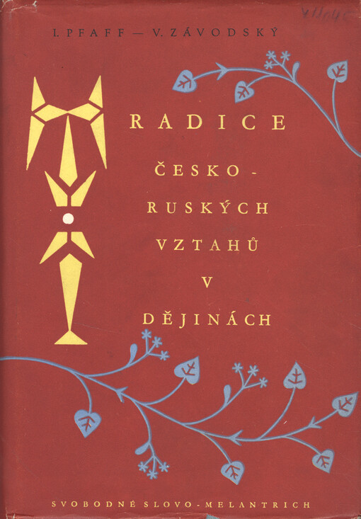Tradice česko-ruských vztahů v dějinách :(projevy a doklady)