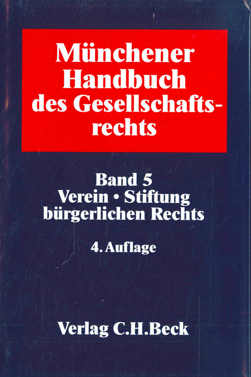 Münchener Handbuch des Gesellschaftsrechts. Band 5, Verein, Stiftung bürgerlichen Rechts