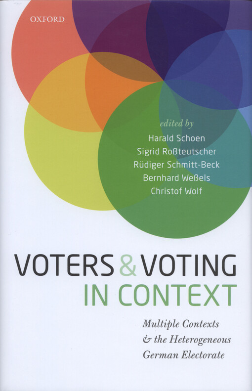 Voters and voting in context : multiple contexts and the heterogeneous German electorate
