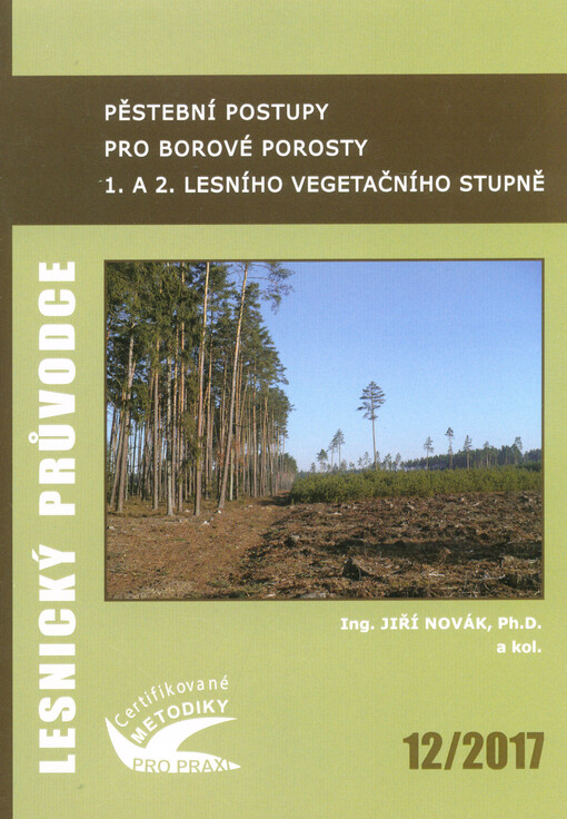 Pěstební postupy pro borové porosty 1. a 2. lesního vegetačního stupně