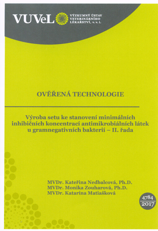 Výroba setu ke stanovení minimálních inhibičních koncentrací antimikrobiálních látek u gramnegativních bakterií - II. řada