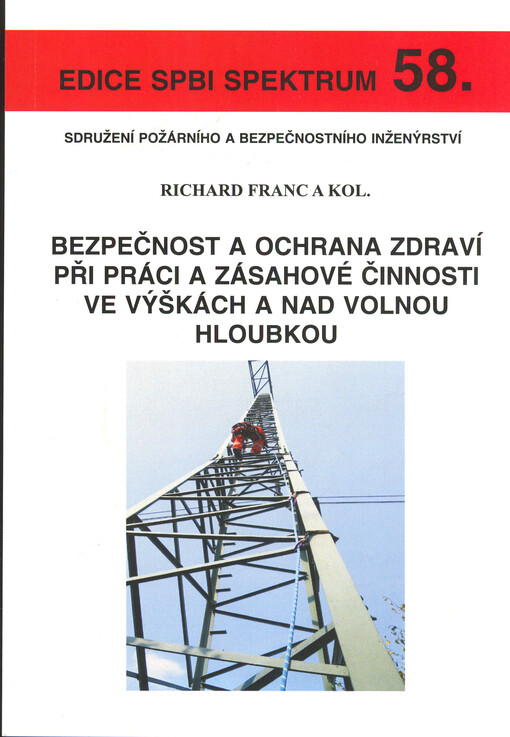 Bezpečnost a ochrana zdraví při práci a zásahové činnosti ve výškách a nad volnou hloubkou