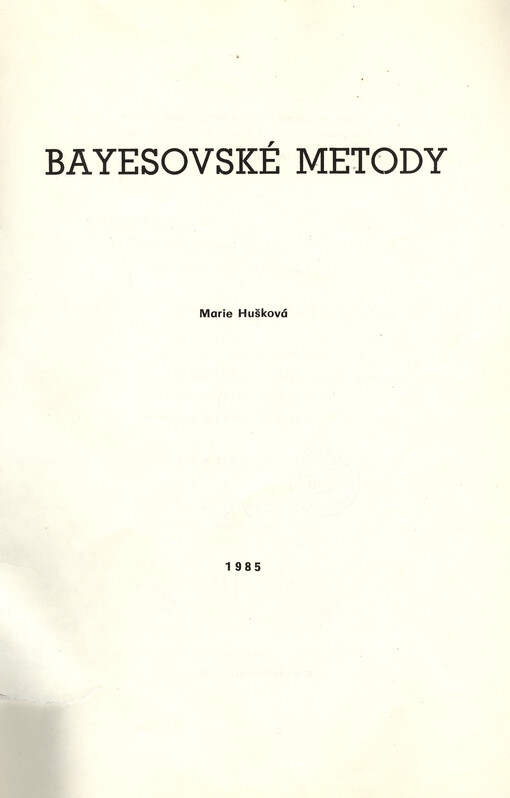 Bayesovské metody :skripta pro posl. matematicko-fyz. fakulty Univ. Karlovy