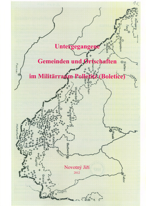Untergegangene Gemeinden und Ortschaften im Militärraum Polletitz (Boletice)